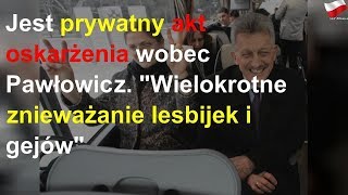 Jest prywatny akt oskarżenia wobec Pawłowicz. \