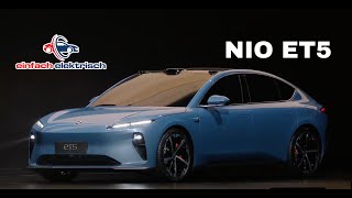 2022 NIO ET5 🇨🇳 chinesische Kopie des Tesla Model 3  oder bereits einen Schritt weitergedacht❓❗️