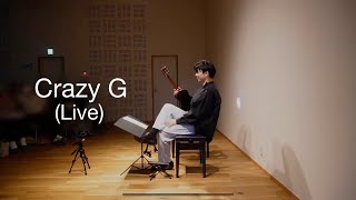 【Liveアンコール】クレイジーG(Crazy G)