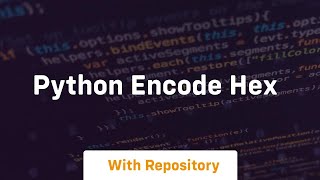 python encode hex