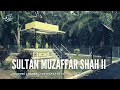 Jejak Awliya' : Sultan Muzaffar II Perak