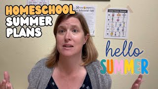 How we use our homeschool summer break