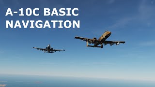 DCS World Tutorials - A-10C Warhog - Basic Navigation