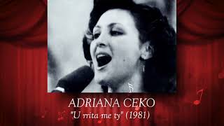 ADRIANA CEKO U rrita me ty