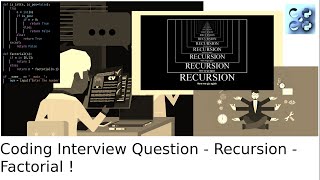 01 Coding Interview Questions - Recursion - Factorial