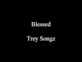 Blessed - Trey Songz