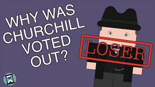 Why was Churchill voted out of office after WW2? (Short Animated Documentary)?