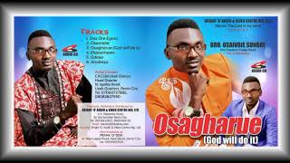 Bro Osaivbie Sunday, Osagharue God will do it,  Edo Gospel Music) full  Album.