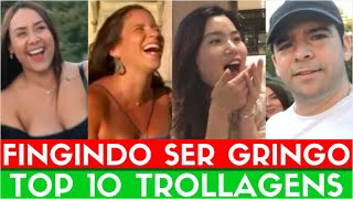 FINGINDO SER GRINGO: TOP 10 TROLLAGENS (PRANKS): Gabriel Poliglota