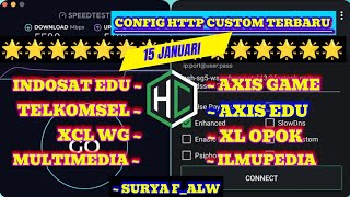 Update Config Http Custom || Axis Game Telkomsel Xl Indosat SSH Premium 15 Januari 2025