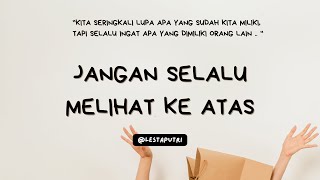 JANGAN SELALU MELIHAT KE ATAS (Quotes Video) | Lesta Putri #jurnallesta #Lestaputri #quotes