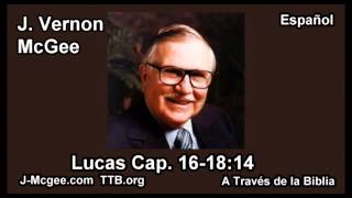 42 Lucas 16-18:14 - J Vernon McGee - a Traves de la Biblia