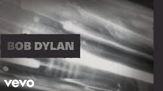 Bob Dylan - When the Deal Goes Down (Official Audio)