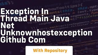 exception in thread main java net unknownhostexception github com