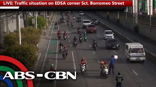 LIVE: Traffic situation on EDSA corner Sct. Borromeo Street