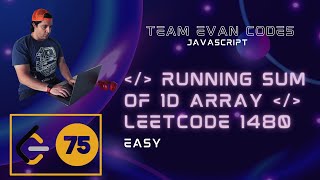 Running Sum Of 1d Array LeetCode 1480 JavaScript O(N) solution. GitHub repo below. LeetCode 1/75