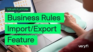 Veryfi OCR API Platform: Share Business Rules in Seconds with the New Import/Export Feature
