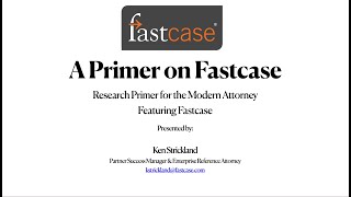Brief Primer on the Fastcase Platform
