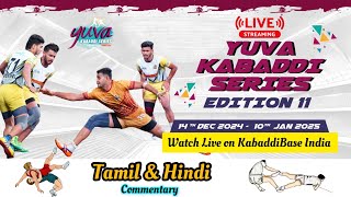 Chandigarh  Chargers vs Chola Veerans | Yuva Kabaddi Series 11th Edition  | #live