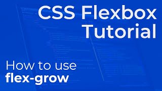 CSS Flex Grow (flex-grow) Explained - Beginner Flexbox Tutorial