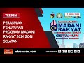 [LANGSUNG] Perasmian Penutupan Program MADANI Rakyat 2024 Zon Selatan | 17 Ogos 2024