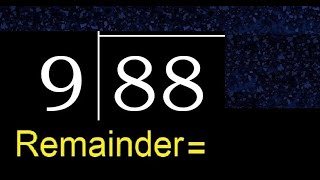 Divide 88 by 9 . remainder , quotient  . Division with 1 Digit Divisors .  How to do division