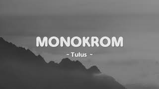 Monokrom Tulus...