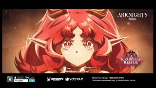 Arknights Animation PV - A Kazdelian Rescue