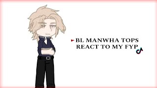 BL Manhwa Tops React to my. . . FYP || 🚩