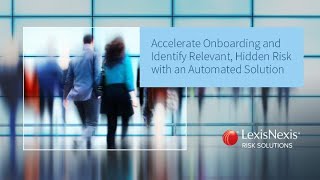 Leveraging the LexisNexis® Due Diligence Product Suite as an automated solution