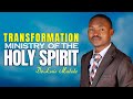 Holy Spirit and Transformation Ministry //Dr Luis Malole