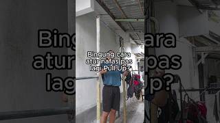 Bingung cara atur nafas pas lagi Pull Up? Ini caranya! #tips #pullups