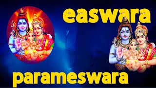 Easwara parameswara ||  ఈశ్వర పరమేశ్వర పాట