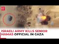 Israel-Hamas war: IDF kills senior Hamas official in Gaza airstrikes