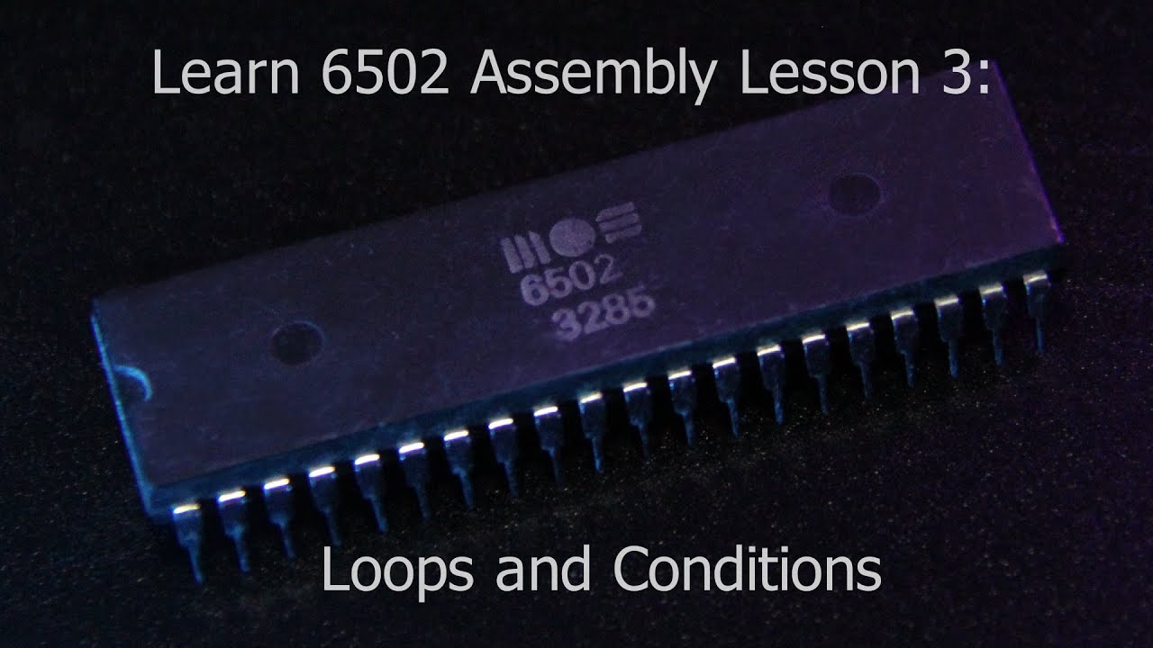 Learn 6502 Assembly Lesson 3 - Loops And Conditions - YouTube