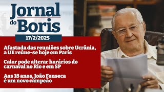 Jornal do Boris - 17/2/2025 - Notícias do dia com Boris Casoy