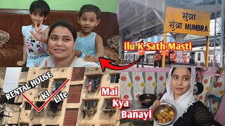 iLLu K Sath Kiye Khoob Masti / Afsha Ka Rental House (Kausa Mumbra) Daily Lifestyle