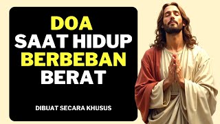 Doa untuk Melepaskan Beban Hidup dan Kekhawatiran di Hadapan Yesus | Doa Katolik