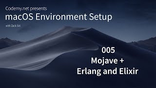 macOS Mojave: Erlang and Elixir - [005]