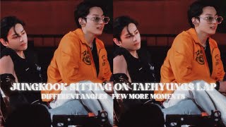 Jungkook sitting on Taehyung's Lap || Different angles and more moments