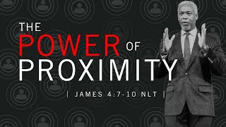 Power of Proximity | Bishop Dale C. Bronner