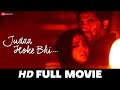 जुदा होके भी Judaa Hoke Bhi (2022) - Full Movie | Akshay Oberoi, Aindrita Ray, Meherzan Mazda