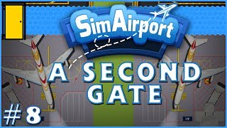 SimAirport - Part 8: A Second Gate - Lets Play SimAirport