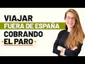 🇪🇸 ✈️ 🌎 Viajar fuera de España si estás cobrando el paro 💶 💶 💶