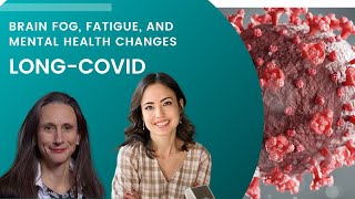 Long-COVID Related Brain Fog , Fatigue, and Mental Health Changes