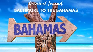 From BALTIMORE to the BAHAMAS!! CARNIVAL LEGEND 7-Day Cruise Ports (Nassau, Half Moon Cay, Freeport)