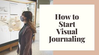 How to start visual journaling | journaling for visual learners