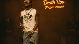 🔥 Masicka – Death Row (Reggae Version) 🔥