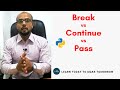 #24 Python Tutorial for Beginners | Break vs Continue vs Pass in Python part 2