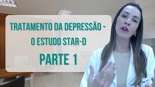 Tratamento da Depressão - Estudo Star D, parte 1 - Aula da Médica Maria Verônica Fragoso Floresta